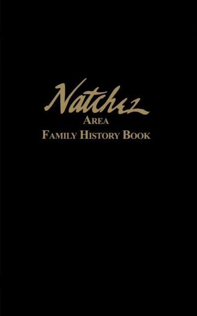 Book cover of: Natchez Area Family History Book
