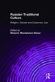Book cover of: Russian Traditional Culture. By: Marjorie Mandelstam Balzer