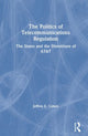 Book cover of: Politics of Telecommunications Regulation: The States and the Divestiture of AT&T