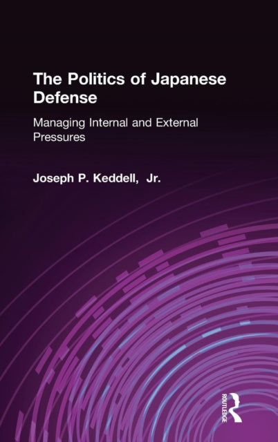 Book cover of: Politics of Japanese Defense