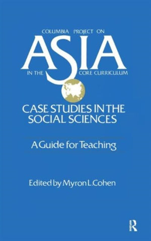 Asia: Case Studies in the Social Sciences - A Guide for Teaching