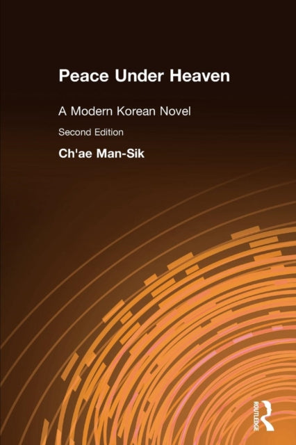 Book cover of: Peace Under Heaven: A Modern Korean Novel. By: Ch'Ae Man-Sik