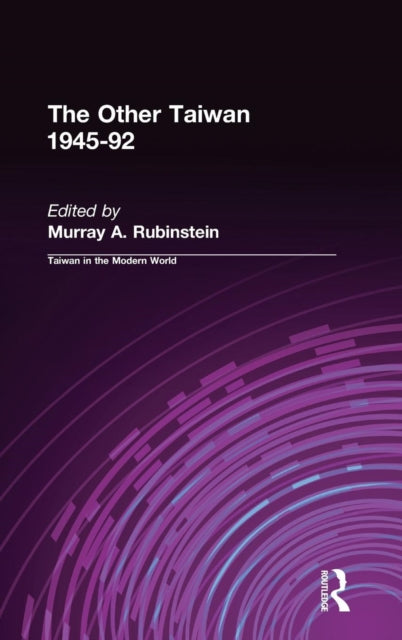 Book cover of: Other Taiwan, 1945-92. By: Murray A. Rubinstein