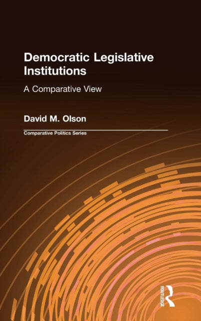 Book cover of: Democratic Legislative Institutions: A Comparative View