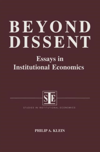 Book cover of: Beyond Dissent: Essays in Institutional Economics