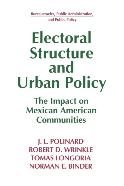 Book cover of: Electoral Structure and Urban Policy. By: J. L. Polinard