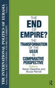Book cover of: International Politics of Eurasia: v. 9: The End of Empire? Comparative Perspectives on the Soviet Collapse