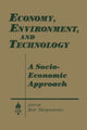 Book cover of: Economy, Environment and Technology: A Socioeconomic Approach. By: Beat Burgenmeier