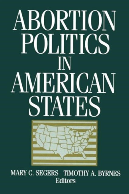 Book cover of: Abortion Politics in American States