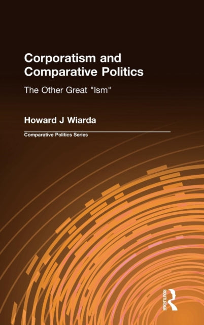 Book cover of: Corporatism and Comparative Politics. By: Howard J. Wiarda