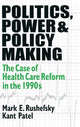 Book cover of: Politics, Power and Policy Making. By: Mark E. Rushefsky