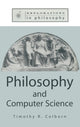 Book cover of: Philosophy and Computer Science. By: Timothy Colburn