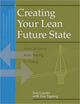Book cover of: Creating Your Lean Future State. By: Tom Luyster