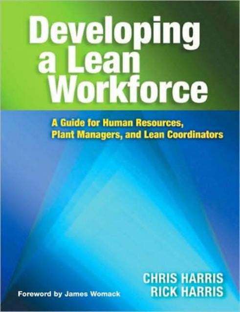 Book cover of: Developing a Lean Workforce. By: Chris Harris