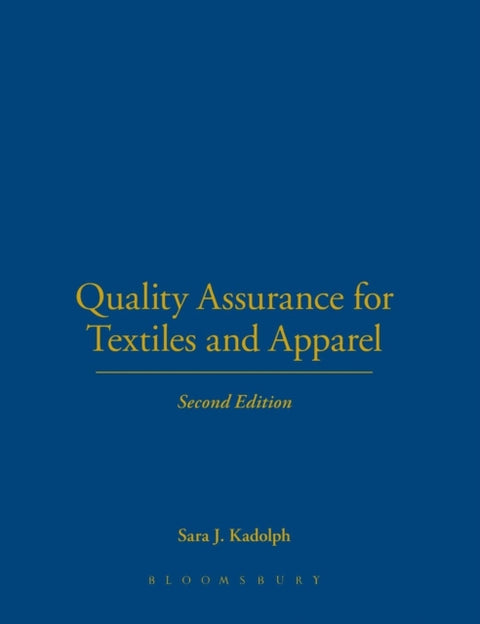 Quality Assurance for Textiles and Apparel 2nd Edition
