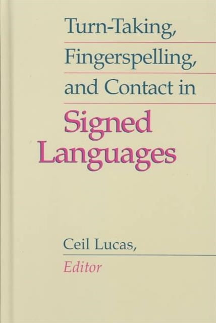 Book cover of: Turn-taking, Fingerspelling and Contact in Signed Languages