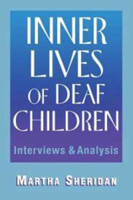 Book cover of: Inner Lives of Deaf Children. By: Martha Sheridan