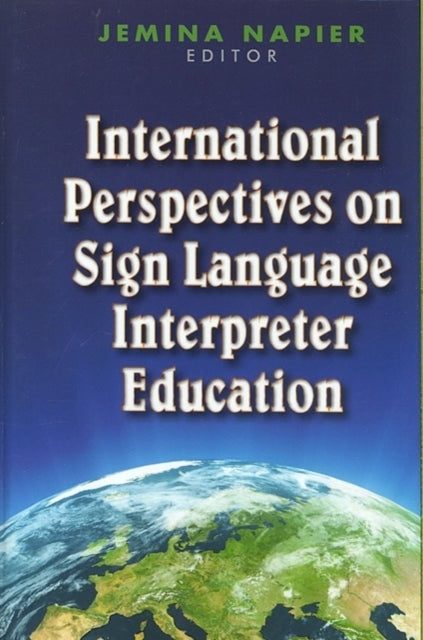 Book cover of: International Perspectives on Sign Language Interpreter Education