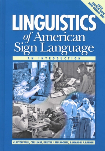 Book cover of: Linguistics of American Sign Language - an Introduction. By: Clayton Valli