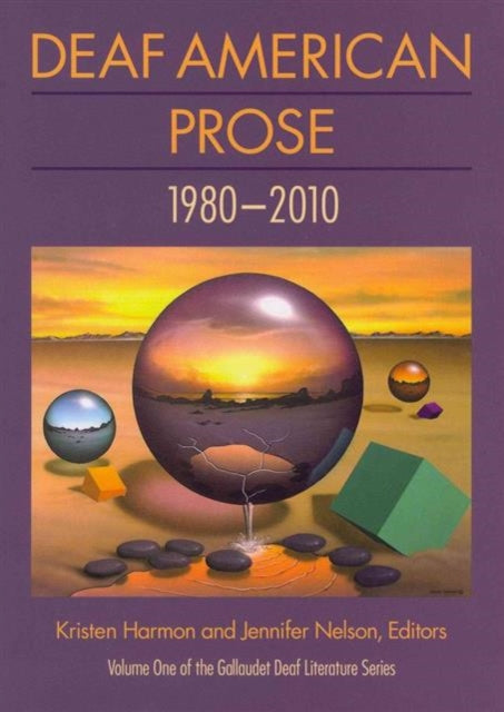 Book cover of: Deaf American Prose - 1980-2010. By: Kristen Harmon