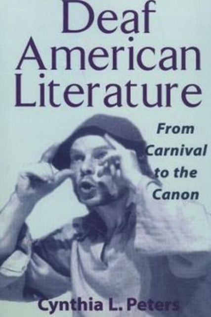 Book cover of: Deaf American Literature. By: Cynthia Peters