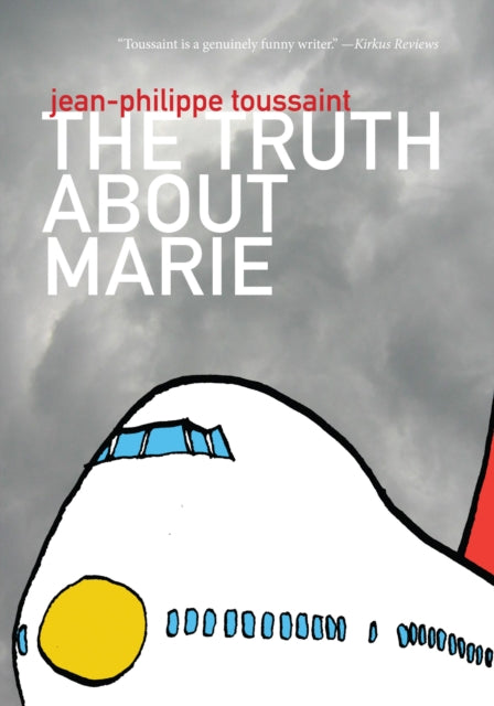 Book cover of: Truth about Marie. By: Jean-Philippe Toussaint