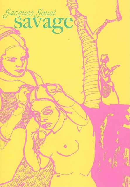 Book cover of: Savage. By: Jacques Jouet