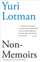 Book cover of: Non-Memoirs. By: Yuri M. Lotman
