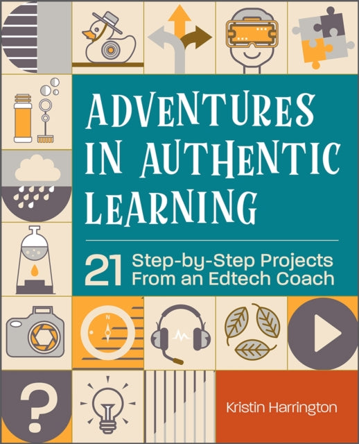 Book cover of: Adventures in Authentic Learning. By: Kristin Harrington