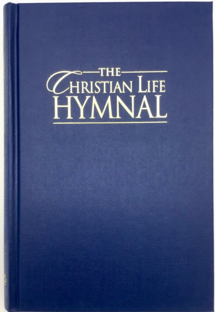 Book cover of: Christian Life Hymnal, Blue. By: Hendrickson Publishers