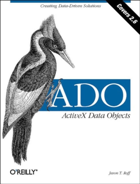 Book cover of: ADO: ActiveX Data Objects. By: Jason T. Roff