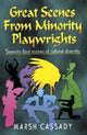 Book cover of: Great Scenes from Minority Playwrights. By: Marsh Cassady