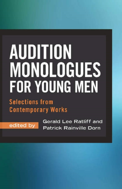 Book cover of: Audition Monologues for Young Men. By: Gerald Lee Ratliff