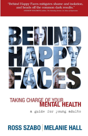 Behind Happy Faces