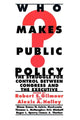 Book cover of: Who Makes Public Policy?
