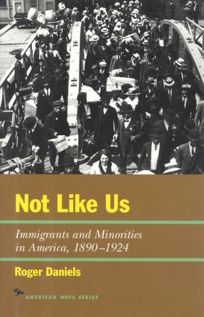 Book cover of: Not Like Us. By: Roger Daniels
