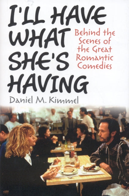 Book cover of: I'll Have What She's Having. By: Daniel M. Kimmel