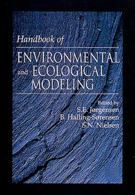 Book cover of: Handbook of Environmental and Ecological Modeling. By: Sven E. Jorgensen