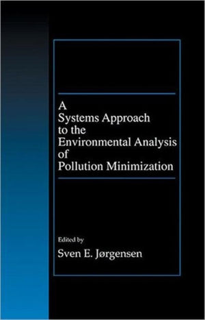 A Systems Approach to the Environmental Analysis of Pollution Minimization