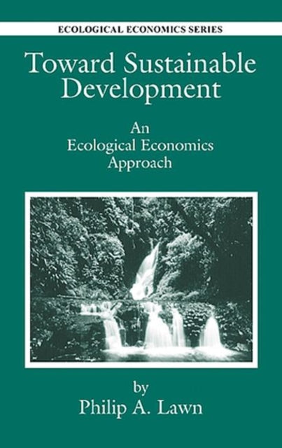 Book cover of: Toward Sustainable Development. By: Philip Andrew Lawn