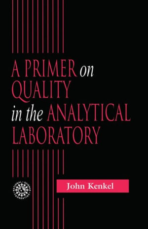 A Primer on Quality in the Analytical Laboratory