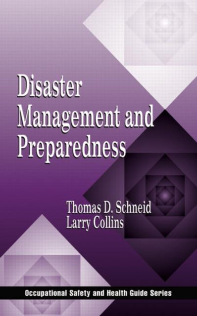 Book cover of: Disaster Management and Preparedness. By: Thomas D. Schneid