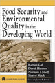 Book cover of: Food Security and Environmental Quality in the Developing World