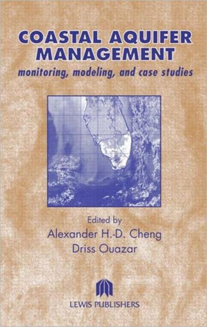 Coastal Aquifer Management-Monitoring, Modeling, and Case Studies