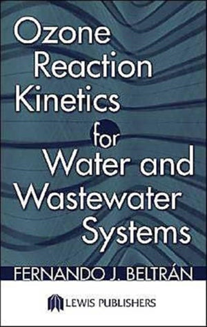 Ozone Reaction Kinetics for Water and Wastewater Systems