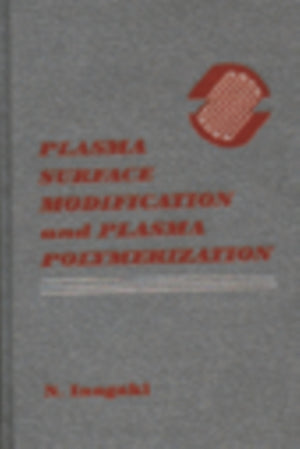 Plasma Surface Modification and Plasma Polymerization