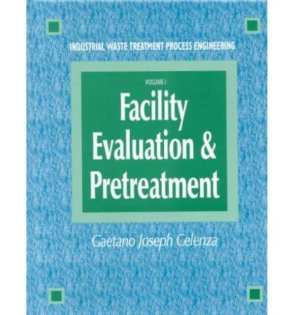 Book cover of: Industrial Waste Treatment Processing Engineering Guide Series. By: Gaetano Joseph Celenza