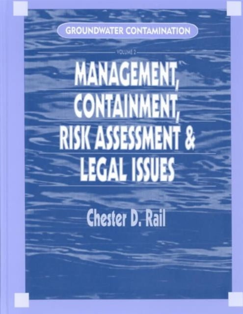Book cover of: Groundwater Contamination, Volume II. By: Chester D. Rail