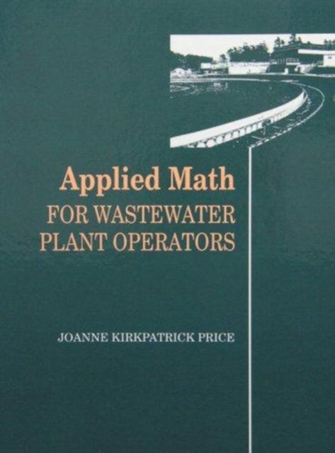 Book cover of: Applied Math for Wastewater Plant Operators Set. By: Joanne K. Price