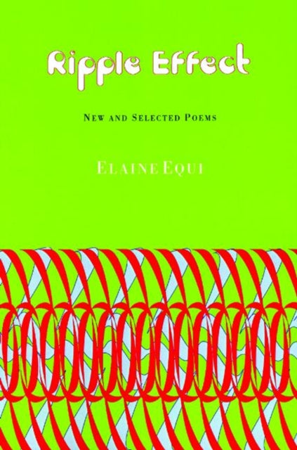Book cover of: Ripple Effect. By: Elaine Equi